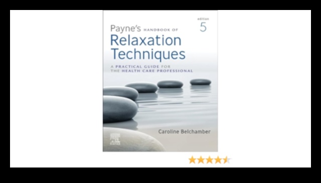 Peaceful Practices: A Handbook for Embracing Effective Relaxation Techniques