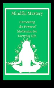 Mindful Mastery: Μεγιστοποίηση των οφελών για την υγεία του διαλογισμού